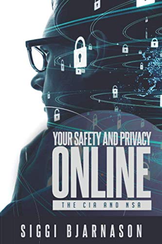 Imagen de archivo de Your Safety and Privacy Online: The CIA and NSA a la venta por HPB-Diamond