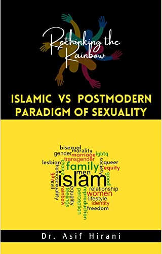 Stock image for Islamic Vs Postmodern Paradigm Of Sexuality . Rethinking the Rainbow for sale by GF Books, Inc.