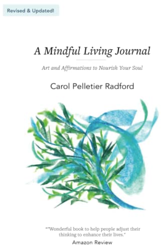 Stock image for A Mindful Living Journal: Art and Affirmations to Nourish Your Soul for sale by Books Unplugged