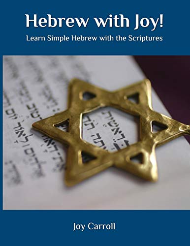 Imagen de archivo de Hebrew with Joy!: Learn Simple Hebrew with the Scriptures a la venta por GF Books, Inc.