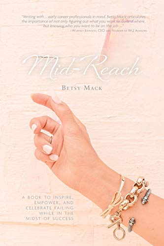9781733325257: Mid-Reach: A book to inspire, empower, and celebrate failing while in the midst of success