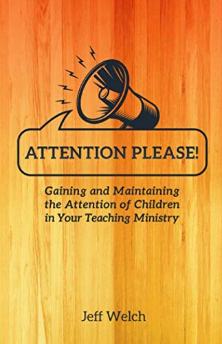 Stock image for Attention Please: Gaining and Maintaining the Attention of Children in Your Teaching Ministry for sale by Revaluation Books
