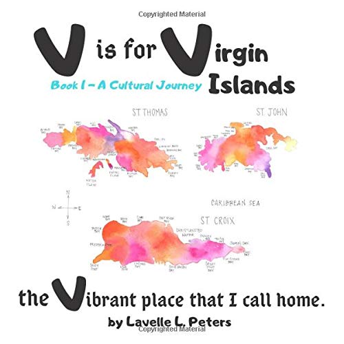 Beispielbild fr V is for Virgin Islands: the Vibrant place that I call home (Virgin Islands ABCs) zum Verkauf von Revaluation Books