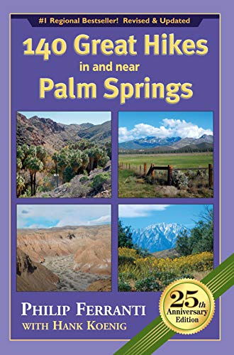 Stock image for 140 Great Hikes in and near Palm Springs, 25th Anniversary Edition for sale by Dream Books Co.