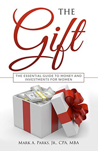Beispielbild fr The Gift: The Essential Guide to Money and Investments for Women zum Verkauf von GF Books, Inc.