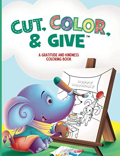 Stock image for Cut, Color, & Give: A Gratitude and Kindness Coloring Book for sale by Lucky's Textbooks
