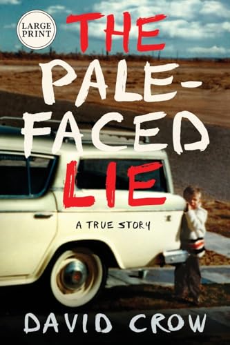Stock image for The Pale-Faced Lie: A True Story (Large Print) for sale by ThriftBooks-Atlanta