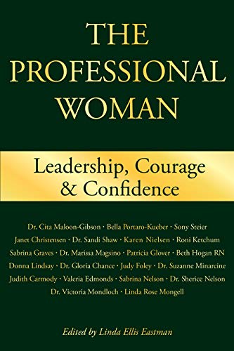 Stock image for The Professional Woman: Leadership, Courage & Confidence for sale by HPB-Ruby