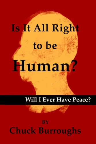 Beispielbild fr Is It All Right to Be Human?: Will I Ever Have Peace? zum Verkauf von SecondSale