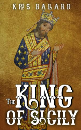 Imagen de archivo de The King of Sicily a la venta por ThriftBooks-Dallas
