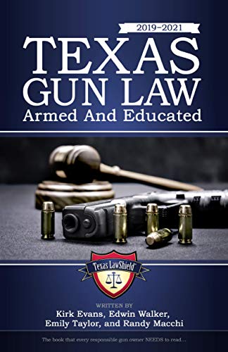 Beispielbild fr Texas Gun Law: Armed And Educated (2019 - 2021 Edition) zum Verkauf von -OnTimeBooks-