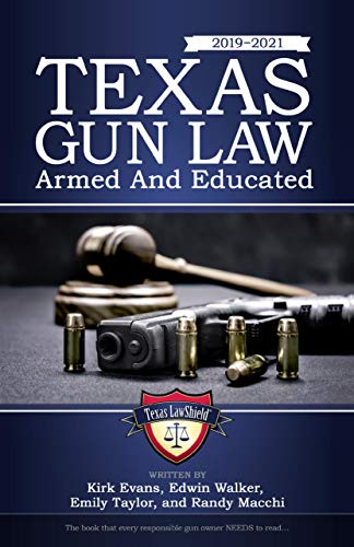 Imagen de archivo de Texas Gun Law: Armed And Educated (2019 - 2021 Edition) a la venta por -OnTimeBooks-