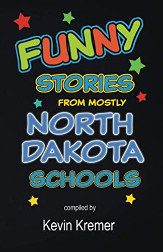 Beispielbild fr Funny Stories From Mostly North Dakota Schools zum Verkauf von ThriftBooks-Dallas