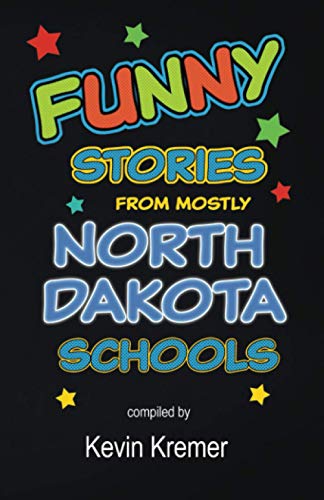 Imagen de archivo de Funny Stories From Mostly North Dakota Schools a la venta por ThriftBooks-Dallas
