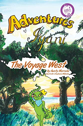 Imagen de archivo de Adventures of Iyani The Voyage West 1 a la venta por PBShop.store US