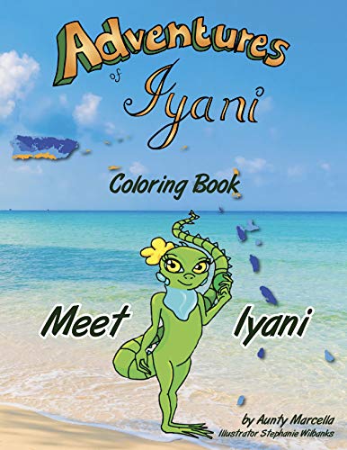Imagen de archivo de Adventures of Iyani Coloring Book: Meet Iyani a la venta por Lucky's Textbooks