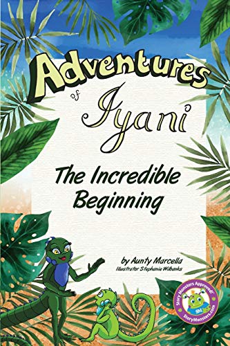 Imagen de archivo de Adventures of Iyani The Incredible Beginning 2 a la venta por PBShop.store US