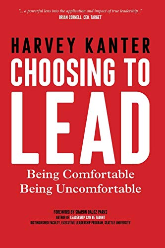 Imagen de archivo de Choosing to Lead: Being Comfortable Being Uncomfortable a la venta por THE SAINT BOOKSTORE