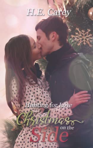 Stock image for Hunting For Love: Christmas on the Side for sale by ThriftBooks-Atlanta
