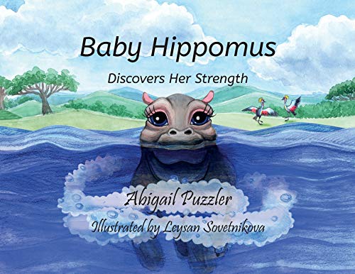 Stock image for Baby Hippomus: Discovers Her Strength for sale by Bookmonger.Ltd