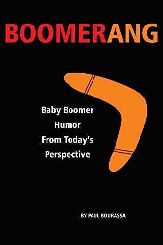 Beispielbild fr Boomerang: Baby Boomer Humor From Today's Perspective zum Verkauf von ThriftBooks-Atlanta