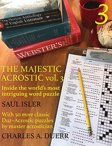 Beispielbild fr The Majestic Acrostic Volume 3: Inside the World  s Most Intriguing Word Puzzle zum Verkauf von Cathy's Half Price Books