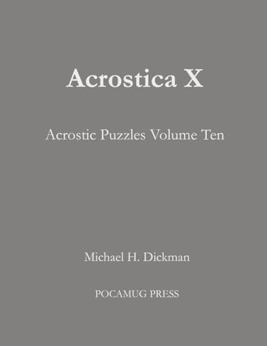 Imagen de archivo de Acrostica X: Acrostic Puzzles Volume Ten a la venta por GreatBookPrices