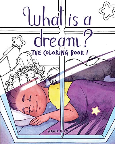 Beispielbild fr What is a Dream?: The Coloring Book! (Let's Go Dreaming) zum Verkauf von Save With Sam