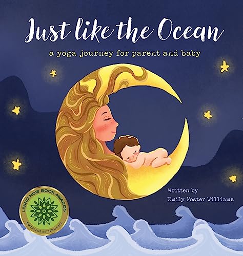 Beispielbild fr Just Like the Ocean A Yoga Journey for Parent and Baby zum Verkauf von TextbookRush