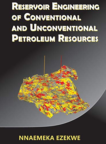 Stock image for Reservoir Engineering of Conventional and Unconventional Petroleum Resources for sale by Lucky's Textbooks