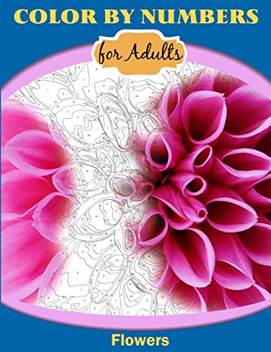 Stock image for Color by Numbers for Adults: Flowers for sale by Russell Books