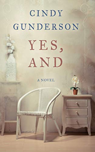 9781733393249: Yes, And: A Novel