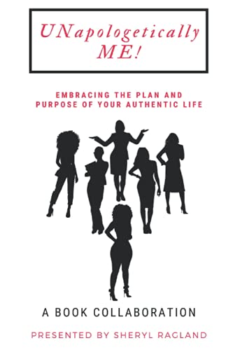 Beispielbild fr Unapologetically Me: EMBRACING THE PLAN AND PURPOSE OF YOUR AUTHENTIC LIFE zum Verkauf von Books Unplugged