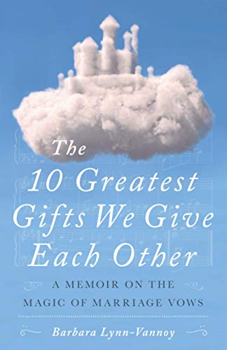 Imagen de archivo de The 10 Greatest Gifts We Give Each Other a la venta por Blue Leaf Books