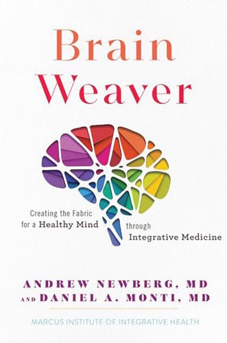 Stock image for Brain Weaver: Creating the Fabric for a Healthy Mind through Integrative Medicine for sale by HPB-Diamond