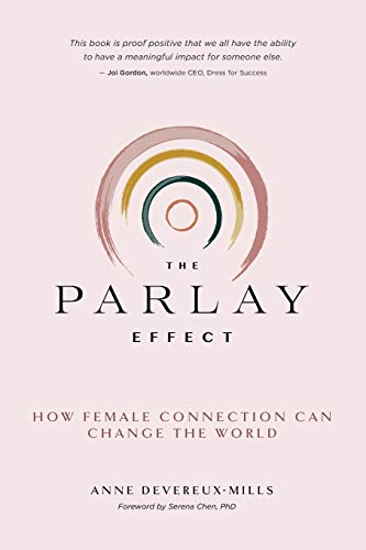 Stock image for The Parlay Effect: How Female Connection Can Change the World for sale by BooksRun