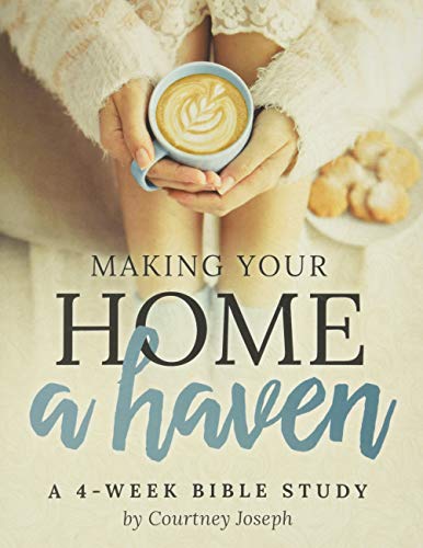 Imagen de archivo de Making Your Home a Haven: A 4-Week Bible Study a la venta por ThriftBooks-Atlanta