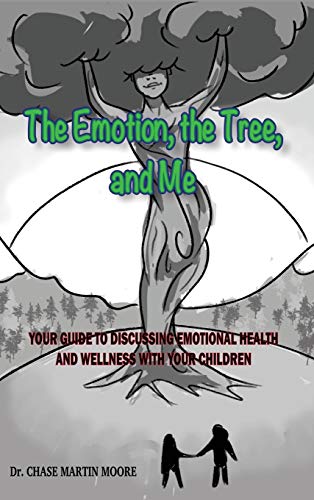 9781733396974: The Emotion, the Tree and Me: Your Guide to Discussing Emotional Health and Wellness with Your Children
