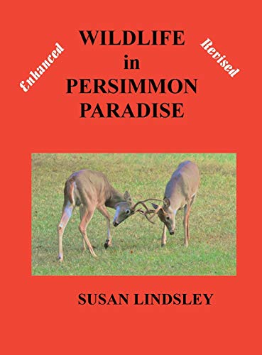 Stock image for Wildlife in Persimmon Paradise (Enhanced and Revised) for sale by Lucky's Textbooks