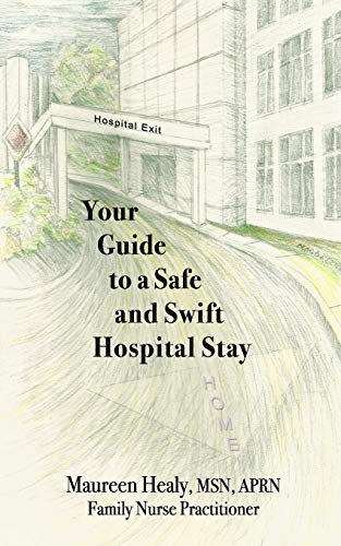 Stock image for Your Guide to a Safe and Swift Hospital Stay for sale by Lucky's Textbooks