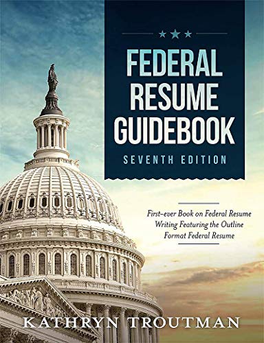 Imagen de archivo de Federal Resume Guidebook: Federal Resume Writing Featuring the Outline Format Federal Resume a la venta por Lakeside Books