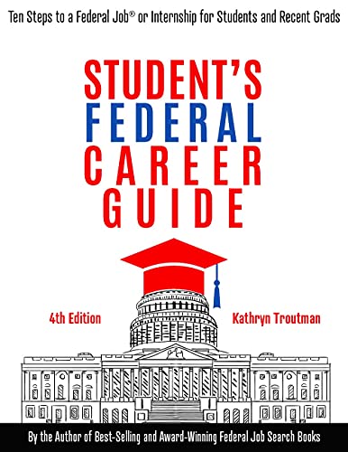 Imagen de archivo de Student Federal Career Guide: Ten Steps to a Federal Job(r) or Internship for Students and Recent Graduates a la venta por BooksRun