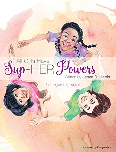 Stock image for All Girls Have Sup-HER Powers: The Power of Voice for sale by Lucky's Textbooks