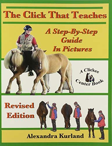 Imagen de archivo de The Click That Teaches: A Step-By-Step Guide in Pictures Revised Edition a la venta por Seattle Goodwill