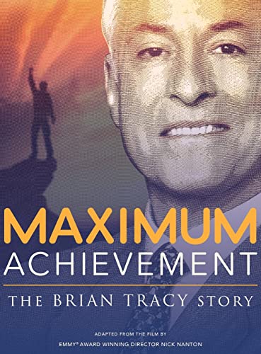 Stock image for Maximum Achievement: The Brian Tracy Story for sale by GF Books, Inc.