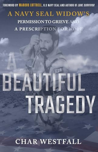 Beispielbild fr A Beautiful Tragedy: A Navy Seal Widow's Permission to Grieve and a Prescription for Hope zum Verkauf von Buchpark