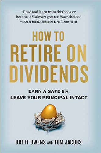 Stock image for How to Retire on Dividends: Earn a Safe 8%, Leave Your Principal Intact for sale by HPB-Diamond