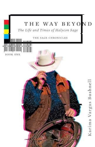 Beispielbild fr The Way Beyond: The Life and TImes of Halycon Sage zum Verkauf von ThriftBooks-Atlanta