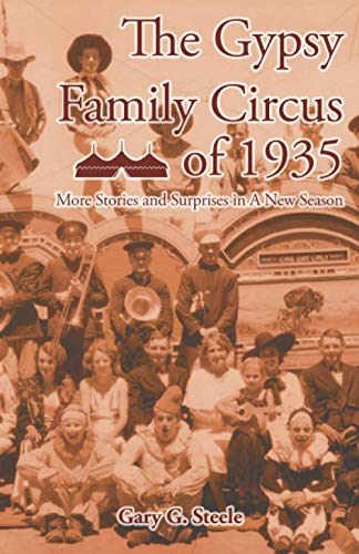 Stock image for The Gypsy Family Circus of 1935: Stories & Surprises for Another Season for sale by Books Unplugged