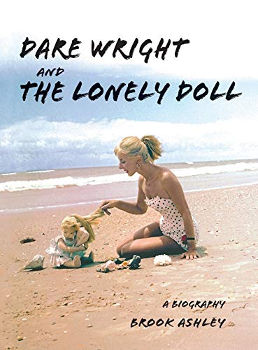 Imagen de archivo de Dare Wright And The Lonely Doll a la venta por Books Unplugged